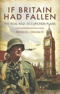 Book Cover for If Britain Had Fallen by Norman Longmate