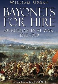 Book Cover for Bayonets for Hire by William L Urban