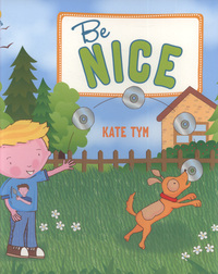 Book Cover for Be Nice by Kate Tym, Sarah Wade