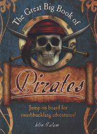 Book Cover for The Great Big Book of Pirates by John Malam