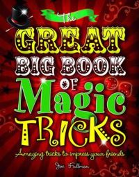 Book Cover for The Great Big Book of Magic Tricks by Joe Fullman