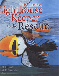 Book Cover for The Littlest Lighthouse Keeper to the Rescue by Heidi Howarth, Daniel Howarth