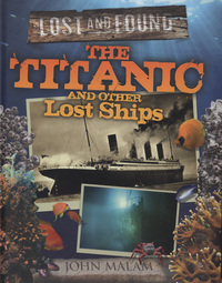 Book Cover for The Titanic and Other Lost Ships by John Malam
