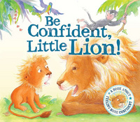 Book Cover for Be Confident, Little Lion! by Tiziana BendallBrunello