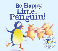 Book Cover for Be Happy, Little Penguin! by Tiziana BendallBrunello
