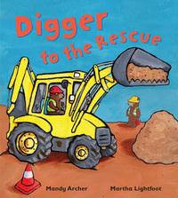 Book Cover for Digger to the Rescue by Mandy Archer, Martha Lightfoot