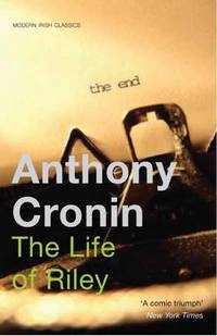 Book Cover for The Life of Riley by Anthony Cronin