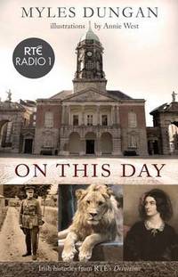Book Cover for On This Day by Myles Dungan, Raidió Teilifís Éireann
