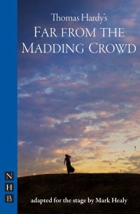 Book Cover for Far from the Madding Crowd by Mark Healy, Thomas Hardy