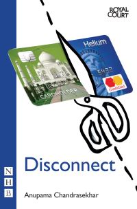 Book Cover for Disconnect by Anupama Chandrasekhar, Royal Court Theatre