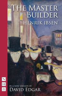 Book Cover for The Master Builder by Henrik Ibsen, David Edgar, Desireé Kongerød McDougall