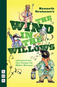 Book Cover for The Wind in the Willows by Mike Kenny, Kenneth Grahame