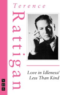 Book Cover for Love in Idleness and Less Than Kind by Terence Rattigan, Dan Rebellato
