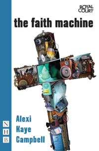 Book Cover for The Faith Machine by Alexi Kaye Campbell