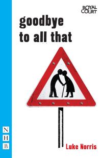 Book Cover for Goodbye to All That by Luke Norris, Royal Court Theatre