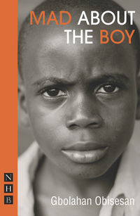 Book Cover for Mad About the Boy by Gbolahan Obisesan, Iron Shoes Theater company, England Unicorn Theatre for Children London
