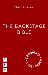 Book Cover for The Backstage Bible by Neil Fraser