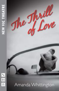 Book Cover for New Vic Theatre, Newcastle-Under-Lyme Presents The Thrill of Love by Amanda Whittington