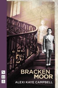 Book Cover for Bracken Moor by Alexi Kaye Campbell, Shared Experience Theatre, Tricycle Theatre