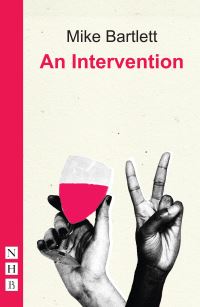 Book Cover for An Intervention by Mike Bartlett, Paines Plough Group, Watford Palace Theatre