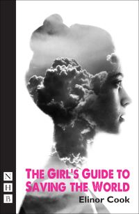 Book Cover for The Girl's Guide to Saving the World by Elinor Cook