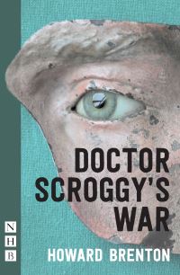 Book Cover for Doctor Scroggy's War by Howard Brenton