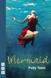 Book Cover for Mermaid by Polly Teale, H C Andersen, Shared Experience Theatre, England Nottingham Playhouse Nottingham