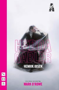 Book Cover for Hedda Gabler by Mark ORowe, Henrik Ibsen, Abbey Theatre