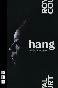 Book Cover for Hang by Debbie Tucker Green