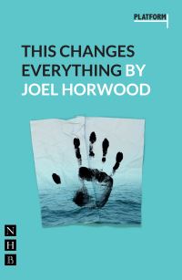 Book Cover for This Changes Everything by Joel Horwood