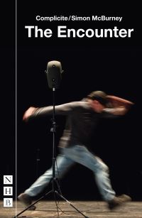 Book Cover for The Encounter by Simon McBurney, Petru Popescu