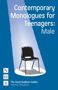 Book Cover for Contemporary Monologues for Teenagers. Male by Trilby James