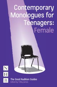 Book Cover for Contemporary Monologues for Teenagers - Female by Trilby James