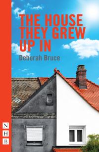 Book Cover for The House They Grew Up In by Deborah Bruce
