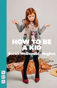 Book Cover for How to Be a Kid by Sarah McDonaldHughes