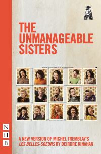 Book Cover for The Unmanageable Sisters by Deirdre Kinahan, Michel Tremblay