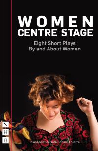 Book Cover for Women Centre Stage by Sphinx Theatre Company