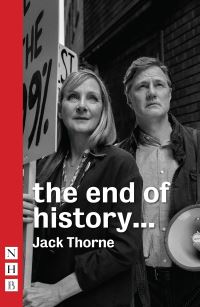 Book Cover for The Royal Court Theatre Presents The End of History... by Jack Thorne, Royal Court Theatre