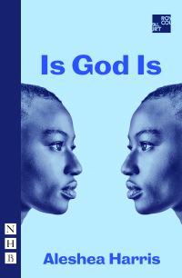 Book Cover for Is God Is by Aleshea Harris