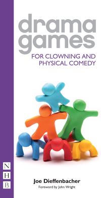 Book Cover for Drama Games for Clowning and Physical Comedy by Joe Dieffenbacher