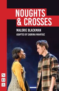 Book Cover for Noughts & Crosses by Sabrina Mahfouz, Malorie Blackman