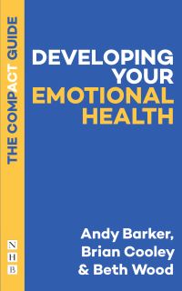 Book Cover for Developing Your Emotional Health by Andy Barker, Brian Cooley, Beth Wood
