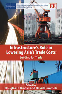 Book Cover for Infrastructure's Role in Lowering Asia's Trade Costs by Douglas H Brooks, David Hummels, Asian Development Bank Institute