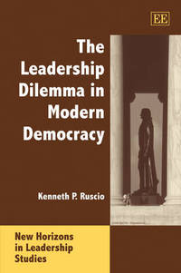 Book Cover for The Leadership Dilemma in Modern Democracy by Kenneth Patrick Ruscio