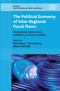 Book Cover for The Political Economy of Inter-Regional Fiscal Flows by Núria Bosch, Marta Espasa, Albert Solé Ollé