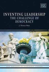 Book Cover for Inventing Leadership by J Thomas Wren