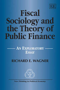 Book Cover for Fiscal Sociology and the Theory of Public Finance by Richard E Wagner