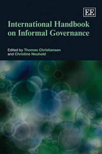 Book Cover for International Handbook on Informal Governance by Thomas Christiansen, Christine Neuhold