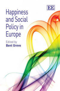 Book Cover for Happiness and Social Policy in Europe by Bent Greve