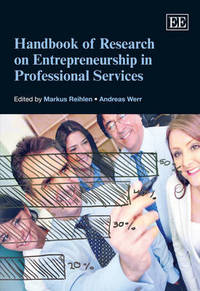 Book Cover for Handbook of Research on Entrepreneurship in Professional Services by Markus Reihlen, Andreas Werr